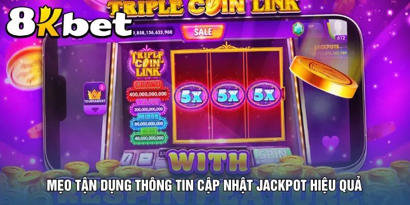 meo-tan-dung-thong-tin-cap-nhat-jackpot-hieu-qua